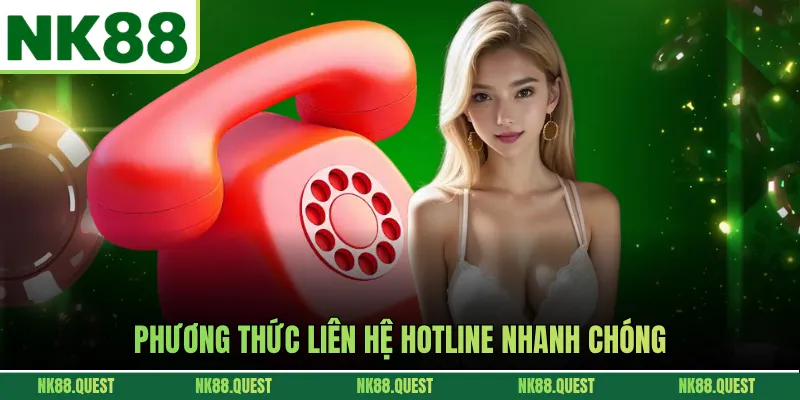 Phương thức liên hệ hotline nhanh chóng